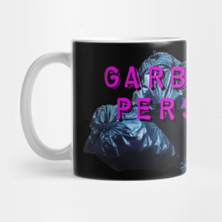 Garbage Person Mug